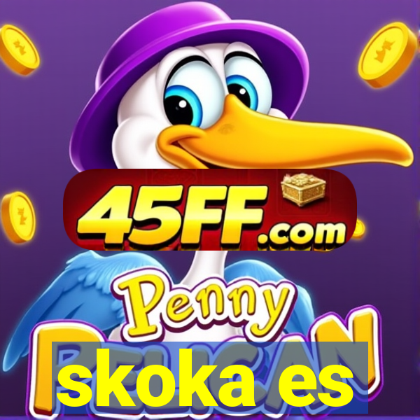 skoka es